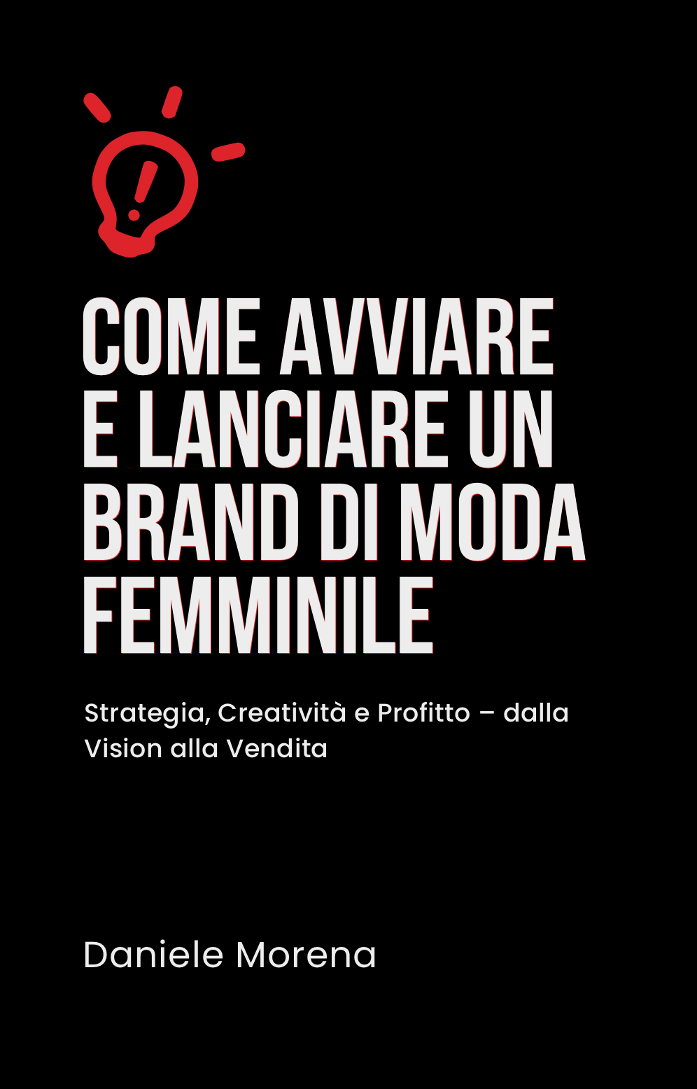 COME AVVIARE E LANCIARE UN BRAND DI MODA FEMMINILE